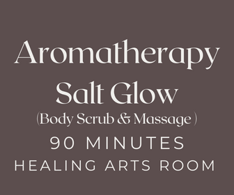 Aromatherapy Salt Glow Body Scrub with Massage | 90 Minutes in Healing Arts Room